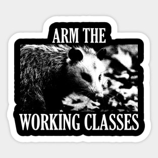 Opossum Arm the Working Classes Sticker